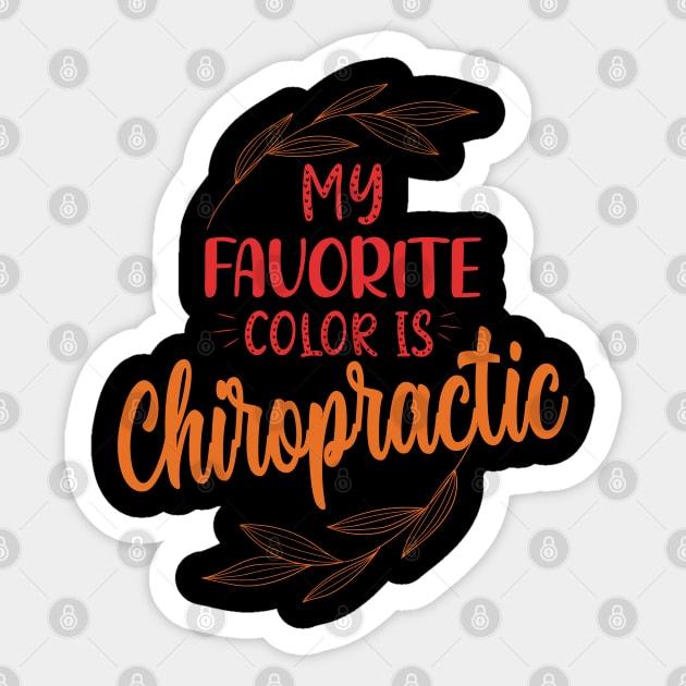 My favorite color is chiropractic vintage funny chiropractor Sticker by patroart